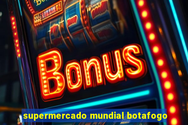 supermercado mundial botafogo